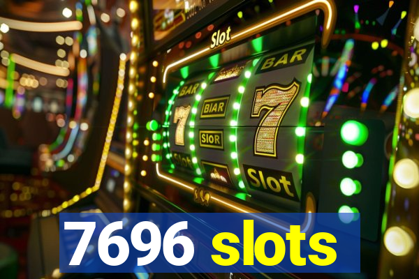 7696 slots